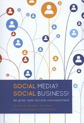 Social media? Social business! - Gerrita van der Veen, Arne Maas, Anne-Marie Delfgaauw, Han Gerrits (ISBN 9789023254492)
