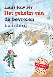 Het geheim van de bevroren boerderij - Hans Kuyper (ISBN 9789025869557)