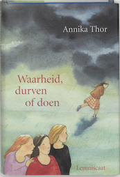 Waarheid, durven of doen - Annika Thor (ISBN 9789056371708)
