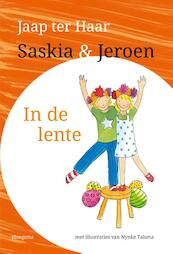 Saskia en Jeroen - In de lente - Jaap ter Haar (ISBN 9789021675329)