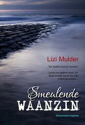Smeulende waanzin - Lizi Mulder (ISBN 9789491897702)