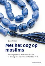 Met het oog op moslims - Jaap Kraan (ISBN 9789023970859)