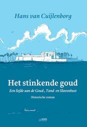 Het stinkende goud - Hans van Cuijlenborg (ISBN 9789492513014)
