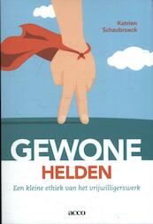 Gewone helden. - Katrien Schaubroeck (ISBN 9789462927667)