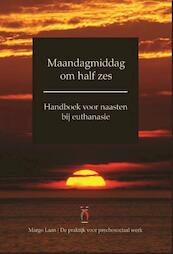 Maandagmiddag om half zes - Margo Laan (ISBN 9789082395204)
