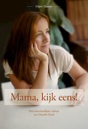 Mama, kijk eens! - Urjan Claassen (ISBN 9789082594706)