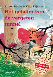 Het geheim van de vergeten tunnel - Annet Jacobs, Finn Dijkstra (ISBN 9789025872991)
