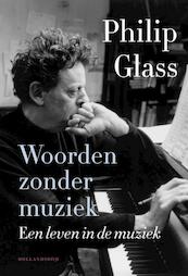 Woorden zonder muziek - Philip Glass (ISBN 9789048841240)