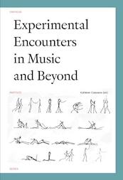 Experimental encounters in music and beyond - (ISBN 9789462701106)