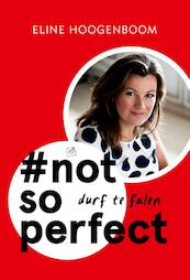 #notsoperfect - Eline Hoogenboom (ISBN 9789043529358)