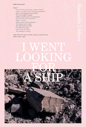 I Went Looking for a Ship - Natascha Libbert (ISBN 9789492051387)