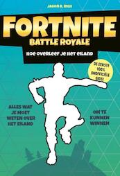 Fortnite Battle Royal - Hoe overleef je het eiland - Jason R. Rich (ISBN 9789021570846)