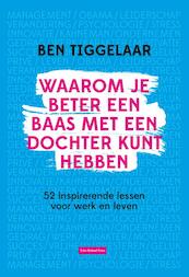 De beste leider die je ooit hebt gehad - Ben Tiggelaar (ISBN 9789079445912)