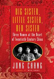 Big Sister, Little Sister, Red Sister - Jung Chang (ISBN 9780525657828)