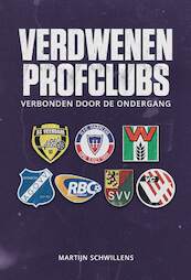 Verdwenen profclubs - Martijn Schwillens (ISBN 9789082375886)