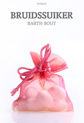 Bruidssuiker - Barth Bout (ISBN 9789087599249)