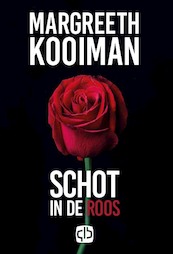 Schot in de roos - Margreeth Kooiman (ISBN 9789036436908)