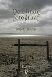De blinde fotograaf - Anjet Daanje (ISBN 9789054528852)