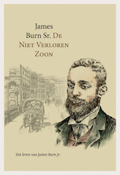 De niet verloren zoon - James Burn sr. (ISBN 9789087184346)