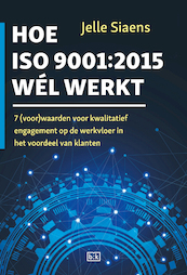 Hoe ISO9001:2015 wel werkt - Jelle Siaens (ISBN 9789492595218)