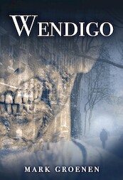 Wendigo - Mark Groenen (ISBN 9789493233577)