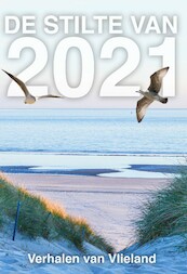 De stilte van 2021 - Elly Godijn, Frans van der Eem, Antoinette Kalkman, Babette van den Heuvel (ISBN 9789493233737)