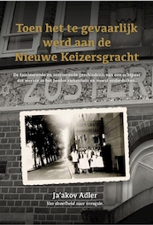 Toen het te gevaarlijk werd aan de Nieuwe Keizersgracht - Ja'akov Adler (ISBN 9789492818157)
