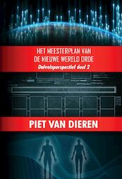 Het Meesterplan van de Nieuwe Wereld Orde - Piet van Dieren (ISBN 9789464492156)