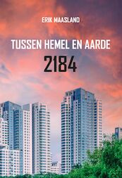 Tussen hemel en aarde 2184 - Erik Maasland (ISBN 9789464492606)