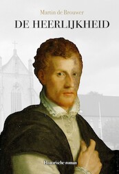 De Heerlijkheid - Martin de Brouwer (ISBN 9789464640052)