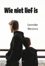 Wie niet lief is - Lenneke Westera (ISBN 9789463900744)