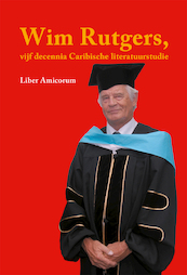 Wim Rutgers, vijf decennia Caribische literatuurstudie - (ISBN 9789085602026)