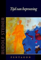 Tijd van beproeving - Rudolf Steiner (ISBN 9789492462954)
