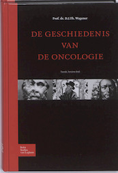 de geschiedenis van de oncologie - D.J.Th. Wagener (ISBN 9789031380077)