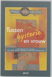 Tussen hysterie en vrouw - Paul Verhaeghe (ISBN 9789033433931)