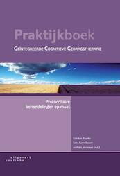 Praktijkboek geïntegreerde cognitieve gedragstherapie - (ISBN 9789046901335)