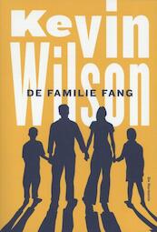 De familie Fang - Kevin Wilson (ISBN 9789061699873)