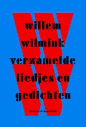 Verzamelde liedjes en gedichten - Willem Wilmink (ISBN 9789044621501)