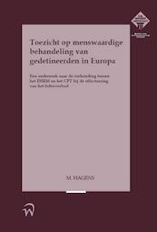 Toezicht op menswaardige behandeling van gedetineerden in Europa - Mireille Hagens (ISBN 9789058507143)