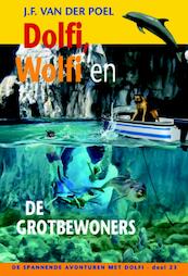 Dolfi Wolfi en de grotbewoners Deel 23 - J.F. van der Poel (ISBN 9789088652677)