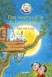 Een weerwolf in de Leeuwenkuil - Paul van Loon (ISBN 9789025864484)