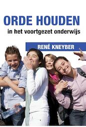 Orde houden in het voortgezet onderwijs - René Kneyber (ISBN 9789490120078)