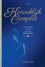 Koninklijk Complot, het mysterie rond de dood van prinses Diana - Linda Udo (ISBN 9789491535970)