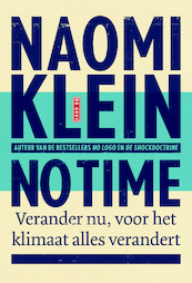 No Time - Naomi Klein (ISBN 9789044533774)