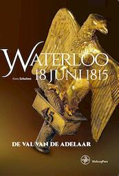 Waterloo 18 juni 1815 - Kees Schulten (ISBN 9789057304262)