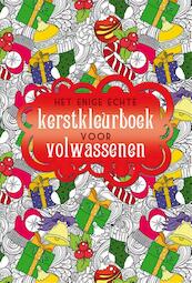 Het enige echte kerstkleurboek voor volwassenen - (ISBN 9789045318752)