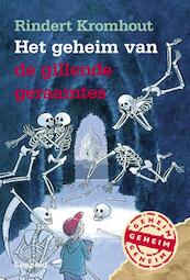 Het geheim van de gillende geraamtes - Rindert Kromhout (ISBN 9789025873585)