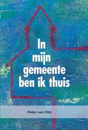 In mijn gemeente ben ik thuis - Peter van Olst (ISBN 9789402903812)