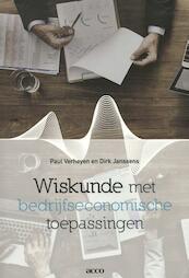 Wiskunde met bedrijfseconomische toepassingen - Paul Verheyen, Dirk Janssens (ISBN 9789463442664)