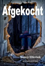 AFGEKOCHT - Nancy Elferink (ISBN 9789078459682)